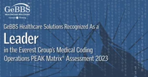 Read more about the article GeBBS Named as “Leader” in Everest Group Medical Coding Operations PEAK Matrix® Assessment 2023