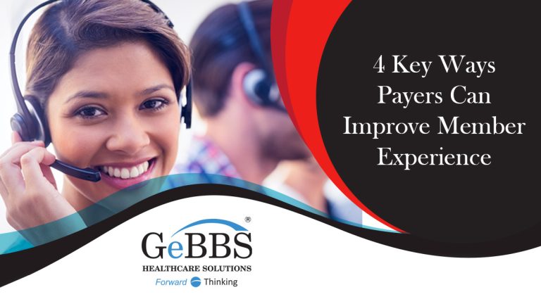 Gebbs Core Values 4 Key Ways Payers Can Improve Member Experience – GeBBS