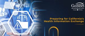 Read more about the article Preparing for California’s Health Information Exchange