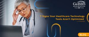 Read more about the article 7 Signs Your Healthcare Technology Tools Aren’t Optimized