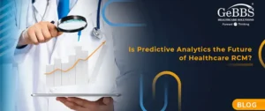 Read more about the article Is Predictive Analytics the Future of Healthcare RCM?