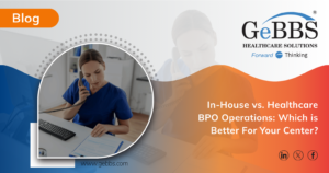 Read more about the article In-House vs. Healthcare BPO Operations: Which is Better For Your Center?