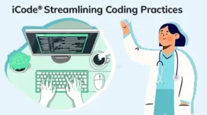 Read more about the article iCode® – Technology Platform for Streamlined Coding Practices