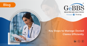 Read more about the article Key Steps to Manage Denied Claims Efficiently