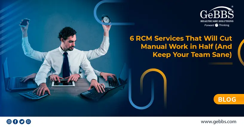 6-RCM-Services-That-Will-Cut-Manual-Work-in-Half-And-Keep-Your-Team-Sane-LinkedIn 6 RCM Services That Will Cut Manual Work in Half
