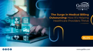 Read more about the article The Surge in Medical Billing Outsourcing: How It’s Helping Healthcare Providers Thrive