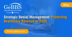 Read more about the article Strategic Denial Management: Protecting Healthcare Revenue in 2025
