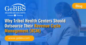 Read more about the article Why Tribal Health Centers Should Outsource Their Revenue Cycle Management (RCM)