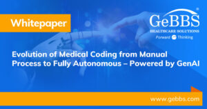 Read more about the article Evolution of Medical Coding from Manual Process to Fully Autonomous – Powered by GenAI