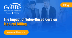 Read more about the article The Impact of Value-Based Care on Medical Billing