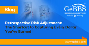 Read more about the article Retrospective Risk Adjustment: The Shortcut to Capturing Every Dollar You’ve Earned