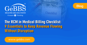 Read more about the article The RCM in Medical Billing Checklist: 9 Essentials to Keep Revenue Flowing Without Disruption
