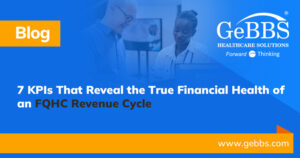 Read more about the article 7 KPIs That Reveal the True Financial Health of an FQHC Revenue Cycle