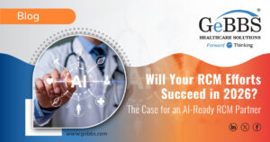 Will Your RCM Efforts Succeed in 2026? The Case for an AI-Ready RCM Partner