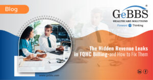 Read more about the article The Hidden Revenue Leaks in FQHC Billing—and How to Fix Them