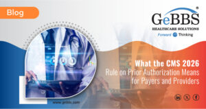 Read more about the article What the CMS 2026 Rule on Prior Authorization Means for Payers and Providers