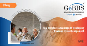 Read more about the article How Medicare Advantage Is Reshaping Revenue Cycle Management