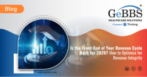 Read more about the article Is the Front-End of Your Revenue Cycle Built for 2026? How to Optimize for Revenue Integrity