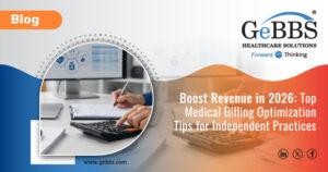 Read more about the article Boost Revenue in 2026: Top Medical Billing Optimization Tips for Independent Practices