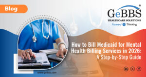 Read more about the article How to Bill Medicaid for Mental Health Billing Services in 2026: A Step-by-Step Guide