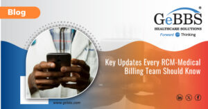 Read more about the article Key Updates Every RCM-Medical Billing Team Should Know