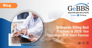 Read more about the article Orthopedic Billing Best Practices in 2026: How Specialized RCM Boost Revenue and Compliance