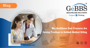 Read more about the article Why Healthcare Cost Pressures Are Forcing Practices to Rethink Medical Billing
