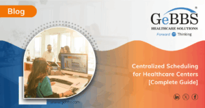 Read more about the article Centralized Scheduling for Healthcare Centers [Complete Guide]