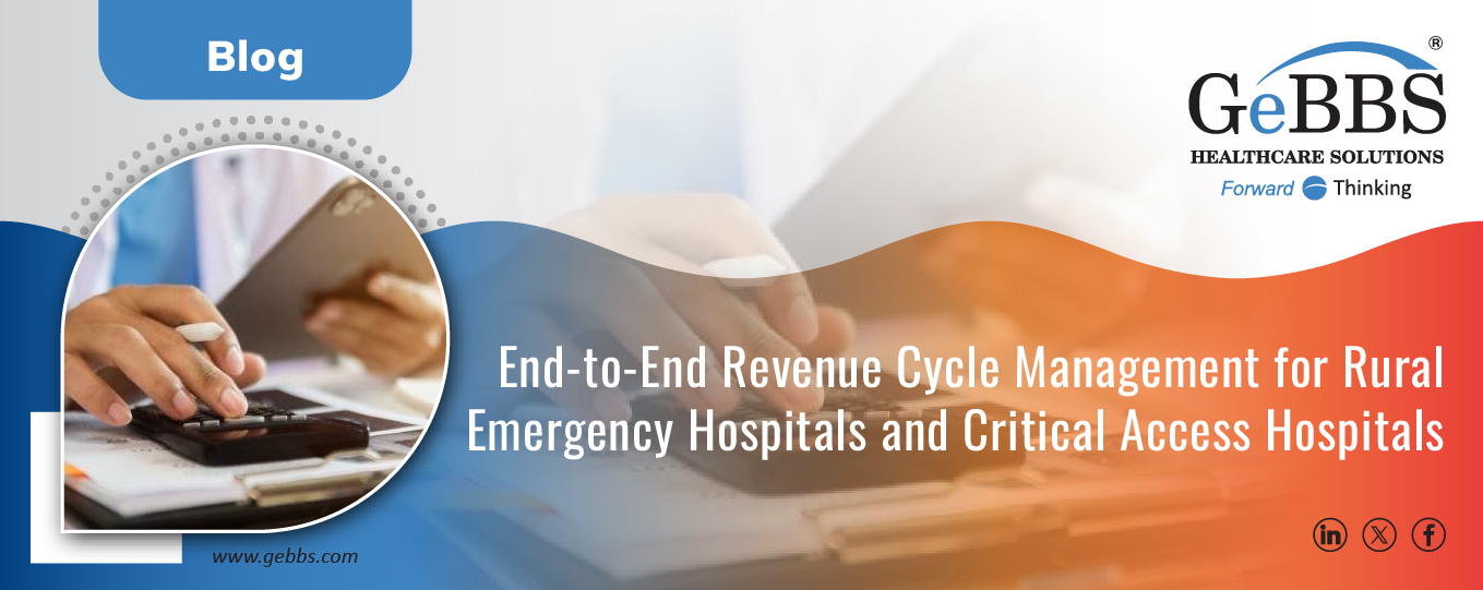 End-to-End Revenue Cycle Management for Rural Emergency Hospitals and Critical Access Hospitals