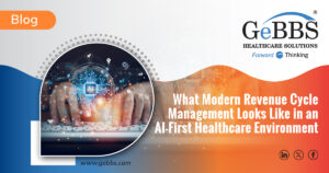 Read more about the article What Modern Revenue Cycle Management Looks Like in an AI-First Healthcare Environment