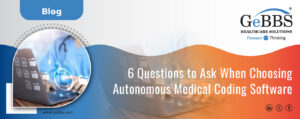 Read more about the article 6 Questions to Ask When Choosing Autonomous Medical Coding Software