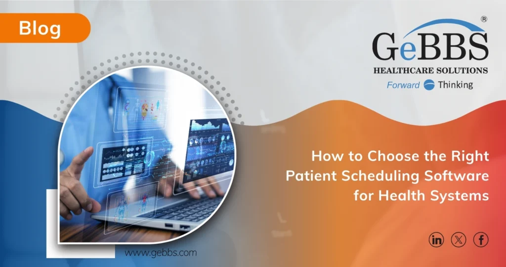 How to Choose the Right Patient Scheduling Software for Health Systems