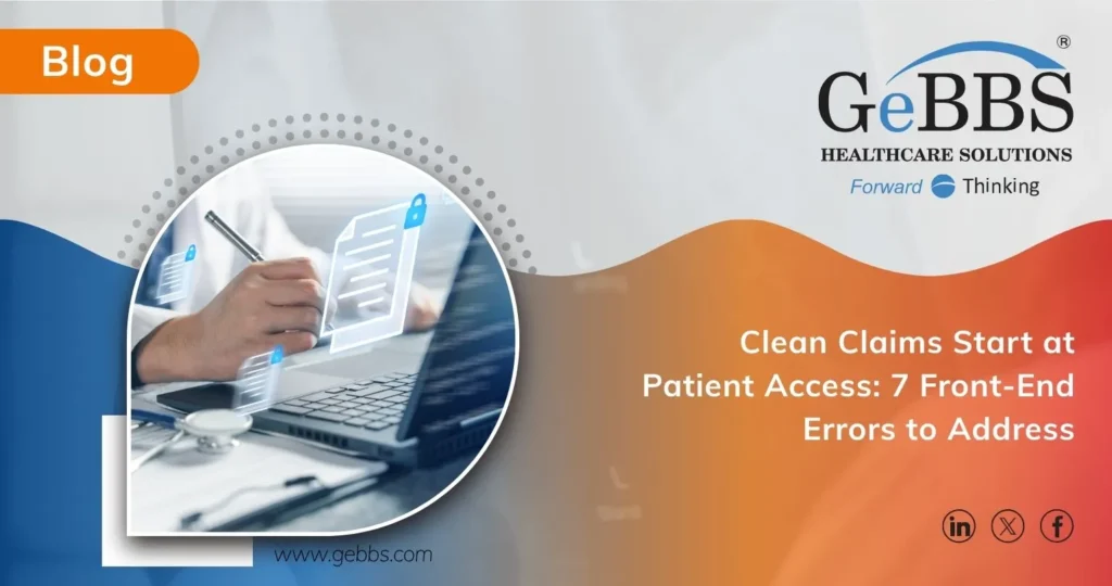 How to Improve your Clean Claim Rate: 7 Front-End Errors to Address