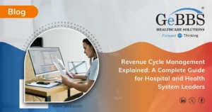 Read more about the article Revenue Cycle Management Explained: A Complete Guide for Hospital and Health System Leaders