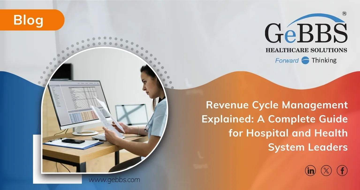 Revenue Cycle Management Explained: A Complete Guide for Hospital and Health System Leaders